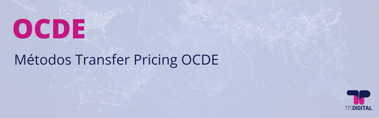 Métodos Transfer Pricing da OCDE, quais são?