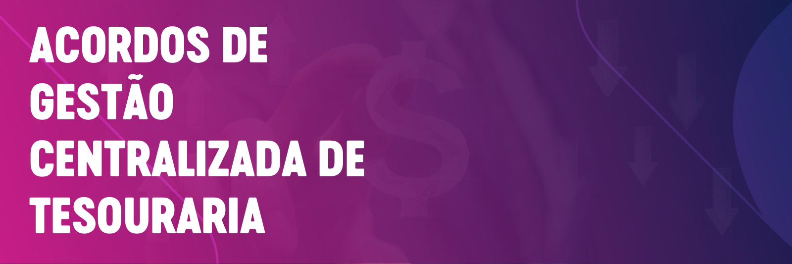 Cash Pooling - Acordos de gestão centralizada de tesouraria